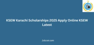 KSEW Karachi Scholarships 2025 Apply Online KSEW Latest
