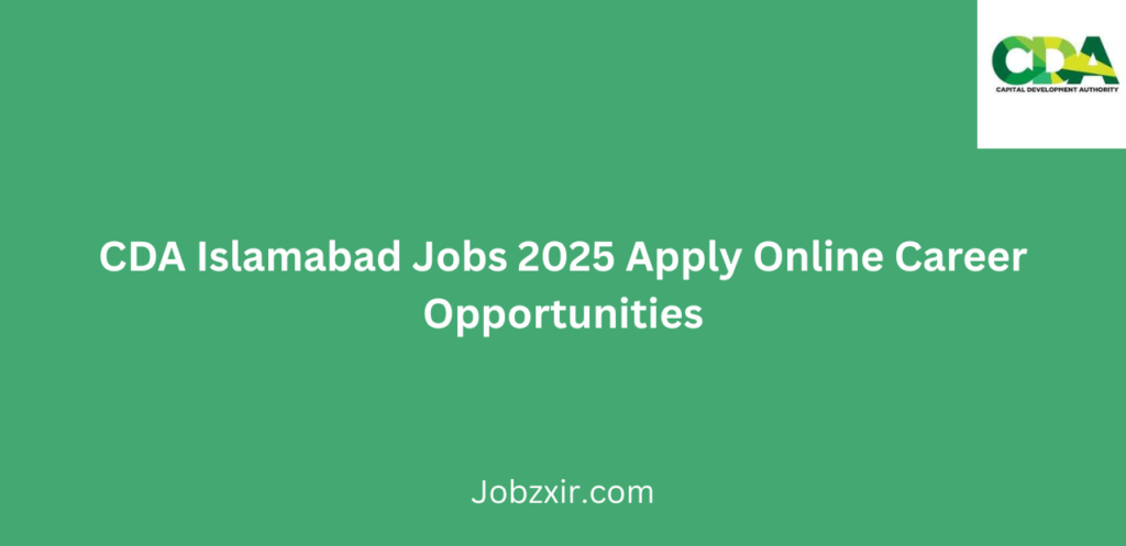 CDA Islamabad Jobs 2025 Apply Online Career Opportunities